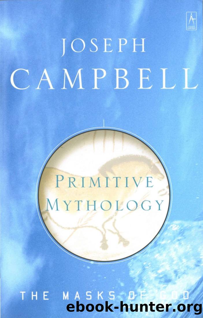 The Masks of God, Volume 1 Primitive Mythology by Joseph Campbell